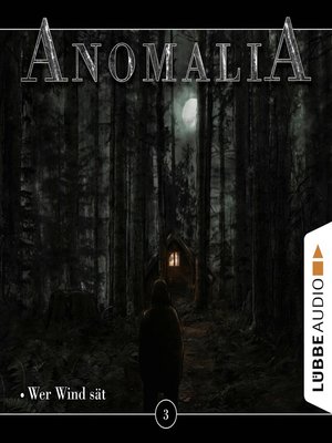 cover image of Anomalia--Das Hörspiel, Folge 3